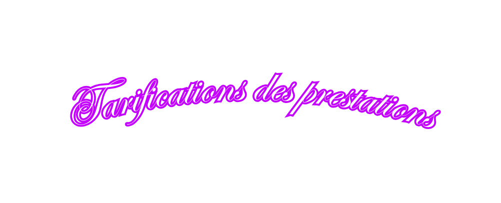 Tarifications des prestations